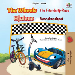 The Wheels - The Friendship Race (English Norwegian Bilingual Kids Book)