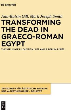 Transforming the Dead in Graeco-Roman Egypt