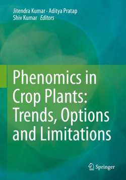 Phenomics in Crop Plants: Trends, Options and Limitations