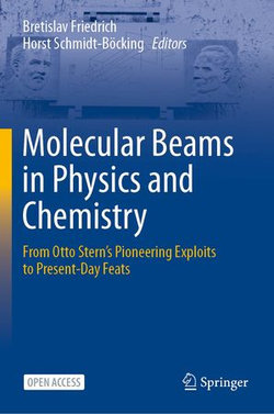 Molecular Beams in Physics and Chemistry