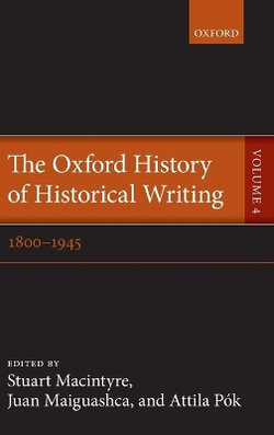 The Oxford History of Historical Writing