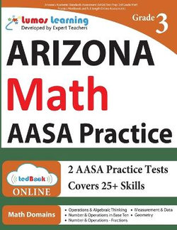 Arizona's Academic Standards Assessment (AASA) Test Prep: 3rd Grade Math Practice Workbook and Full-Length Online Assessments