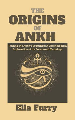 THE ORIGINS OF ANKH