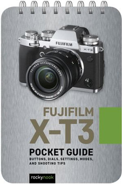 Fujifilm X-T3: Pocket Guide