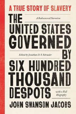 The United States Governed by Six Hundred Thousand Despots