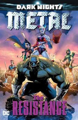 Dark Nights: Metal: the Resistance