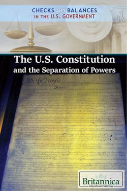 The U.S. Constitution and the Separation of Powers