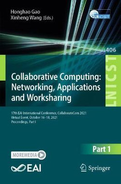 Collaborative Computing: Networking, Applications and Worksharing