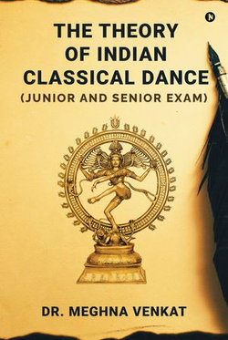 THE THEORY OF INDIAN CLASSICAL DANCE