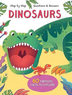 Step by Step Q&a Dinosaurs