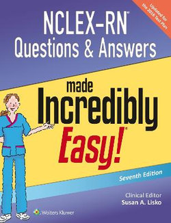 NCLEX-RN Questions and Answers Made Incredibly Easy