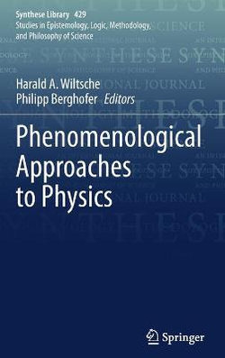 Phenomenological Approaches to Physics