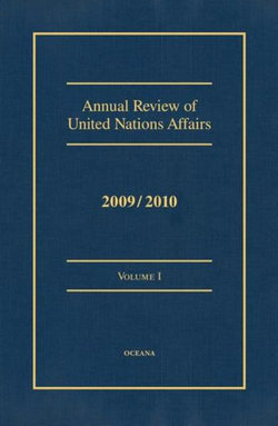 Annual Review of United Nations Affairs 2009/2010 VOLUME I