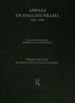 The Annals of English Drama 975-1700