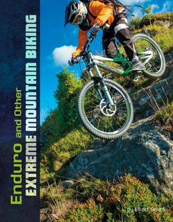 Enduro and Other Extreme Mountain Biking