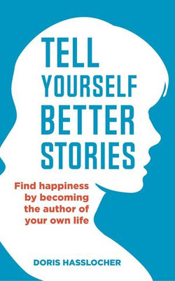 Tell Yourself Better Stories