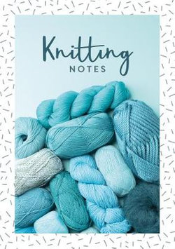 Knitting Notes