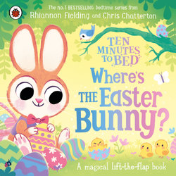 Ten Minutes to Bed: Where's the Easter Bunny?