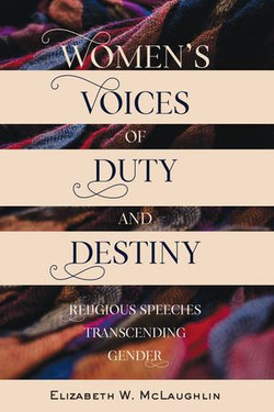 Women’s Voices of Duty and Destiny