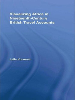 Visualizing Africa in Nineteenth-Century British Travel Accounts