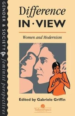 Difference In View: Women And Modernism