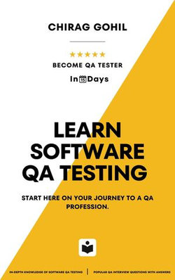 Learn Software QA Testing: Start here on your journey to a QA profession