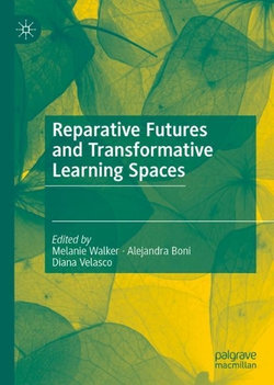 Reparative Futures and Transformative Learning Spaces