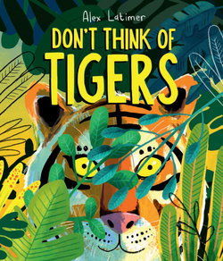 Don't Think of Tigers