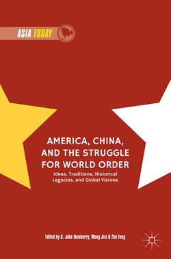 America, China, and the Struggle for World Order