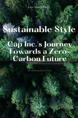 Sustainable Style - Gap Inc.'s Journey Towards a Zero-Carbon Future