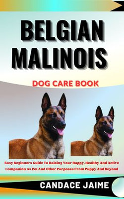 BELGIAN MALINOIS DOG CARE BOOK