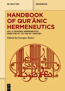 Qur'&amp;#257;nic Hermeneutics from the 13th to the 19th Century