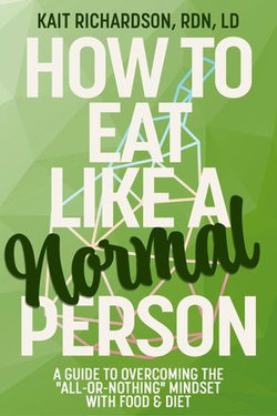 How to Eat Like a Normal Person