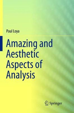 Amazing and Aesthetic Aspects of Analysis