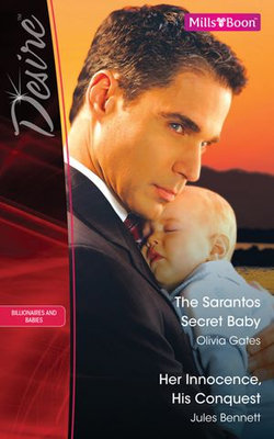 The Sarantos Secret Baby/Her Innocence, His Conquest