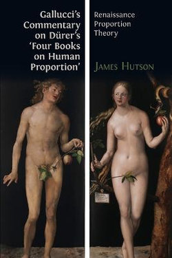 Gallucci's Commentary on Duerer's 'Four Books on Human Proportion'