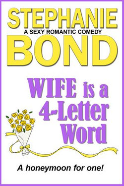 WIFE is a 4-Letter Word