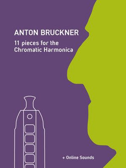 Anton Bruckner - 11 pieces for the chromatic Harmonica