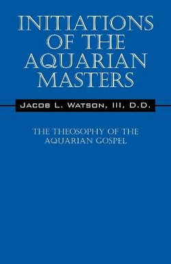 Initiations of the Aquarian Masters