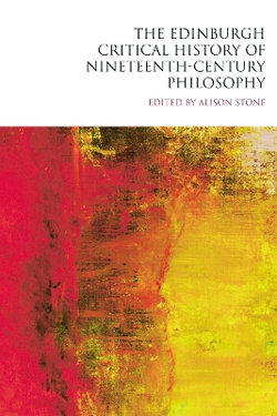 The Edinburgh Critical History of Nineteenth-century Philosophy: Nineteenth Century v. 5