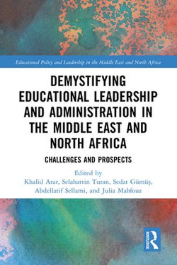 Demystifying Educational Leadership and Administration in the Middle East and North Africa