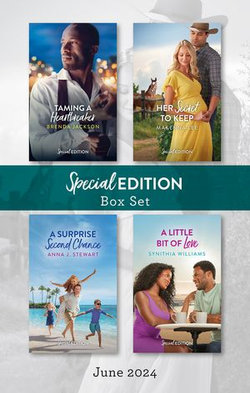 Special Edition Box Set June 2024/Taming A Heartbreaker/Her Secret To Keep/A Surprise Second Chance/A Little Bit Of Love