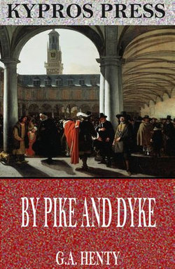 By Pike and Dyke: A Tale of the Rise of the Dutch Republic