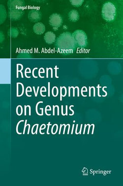 Recent Developments on Genus Chaetomium