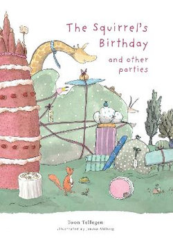 The Squirrel's Birthday and Other Parties