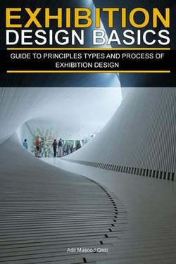 Exhibition Design Basics: Guide to Principles, types and Process of Exhibition Design