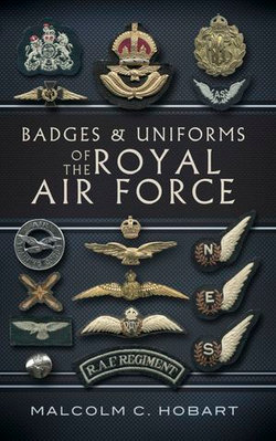 Badges and Uniforms of the Royal Air Force