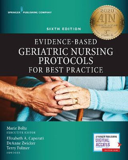 Evidence-Based Geriatric Nursing Protocols for Best Practice, Sixth Edition