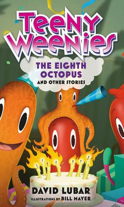 Teeny Weenies: The Eighth Octopus