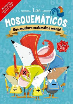 Mosquematicos, Los. Una Aventura Matematica Mental